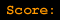 Score: